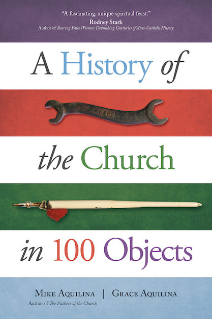 A History of the Church in 100 Objects - EZ17505-Inspirational Gifts-Ave Maria-Michigan Church Supply