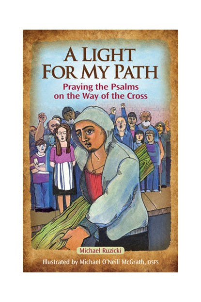 A Light for My Path: Praying the Psalms on the Way of the Cross - OWLMP-Inspirational Gifts,Church Life-Liturgy Training Publications-Michigan Church Supply