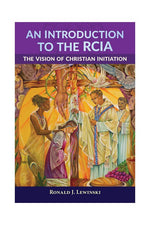 An Introduction to the RCIA - OWEIRCIA-Church Life-Liturgy Training Publications-Michigan Church Supply