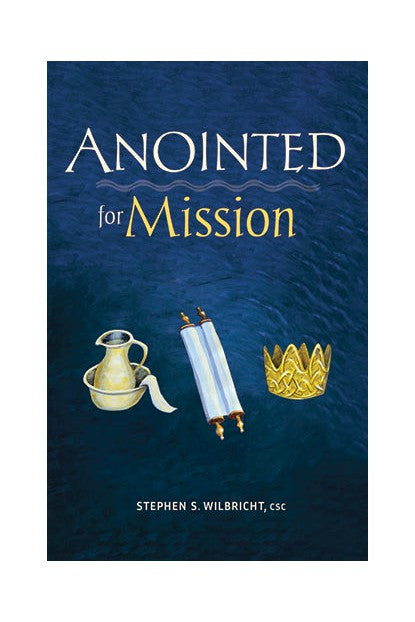 Anointed for Mission - OWAFM-Church Life-Liturgy Training Publications-Michigan Church Supply