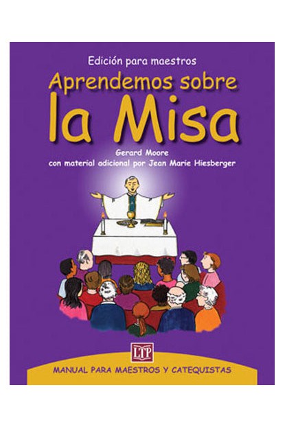 Aprendemos sobre la Misa: Edicion para maestros - OWSWLMAT-Inspirational Gifts-Liturgy Training Publications-Michigan Church Supply