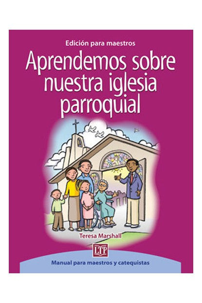 Aprendemos sobre nuestra iglesia parroquial Edicion para maestros - OWSWLPCT-Inspirational Gifts-Liturgy Training Publications-Michigan Church Supply