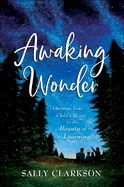 Awaking Wonder - 9780764235887-Inspirational Gifts-Spring Arbor-Michigan Church Supply