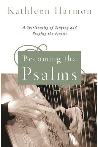 Becoming the Psalms - NN4859-Church Life-Liturgical Press-Michigan Church Supply