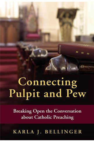 Connecting Pulpit and Pew: Breaking Open the Conversation about Catholic Preaching-NN3769-Church Life-Liturgical Press-Michigan Church Supply