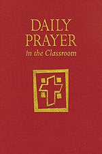 Daily Prayer in the Classroom - NN2753-Church Life-Liturgical Press-Michigan Church Supply