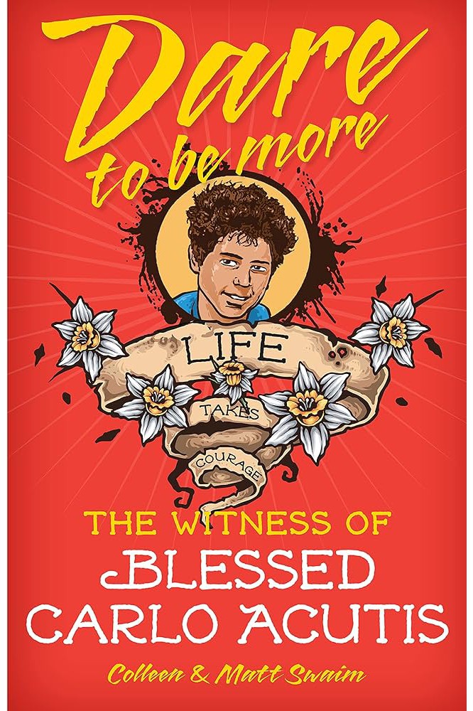 Dare to Be More: The Witness of Blessed Carlo Acutis - 9780764828553-Church Life-Liguori-Michigan Church Supply