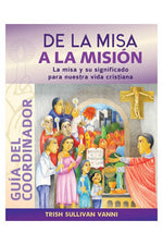 De la misa a la mision Guía del coordinador - OWSFMML-Church Life-Liturgy Training Publications-Michigan Church Supply