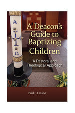 Deacon's Guide to Baptizing Children - OWDBC-Inspirational Gifts,Church Life-Liturgy Training Publications-Michigan Church Supply