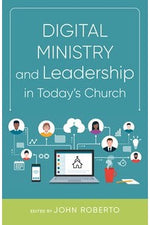 Digital Ministry and Leadership in Today's Church - NN6802-Inspirational Gifts-Liturgical Press-Michigan Church Supply