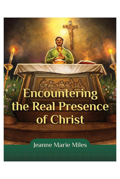 Encountering the Real Presence of Christ - OWEERP-Inspirational Gifts-Liturgy Training Publications-Michigan Church Supply