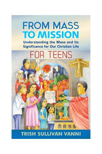 From Mass to Mission for Teens - OWFMMT-Church Life-Liturgy Training Publications-Michigan Church Supply