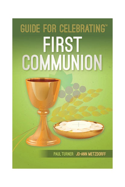 Guide for Celebrating First Communion-Inspirational Gifts,Church Life-Liturgy Training Publications-Michigan Church Supply