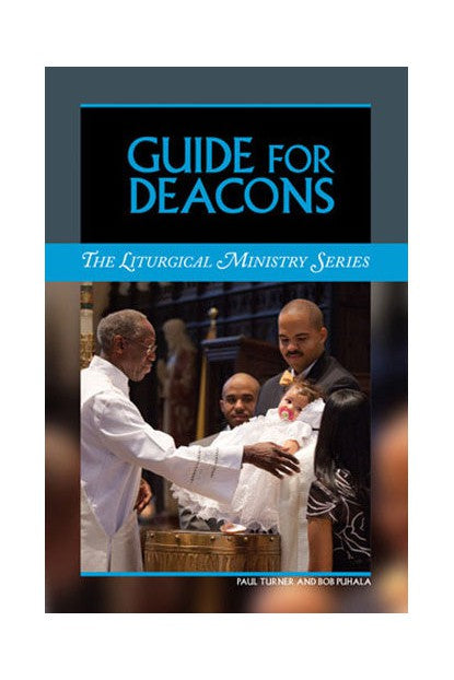 Guide for Deacons: The Liturgical Ministry Series - OWELDEA-Church Life-Liturgy Training Publications-Michigan Church Supply