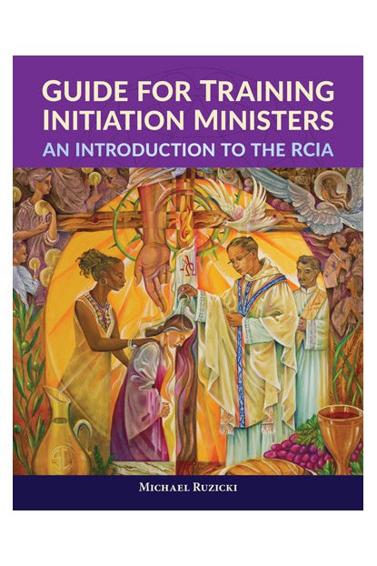 Guide for Training Initiation Ministers - OWEIRCIAG-Church Life-Liturgy Training Publications-Michigan Church Supply