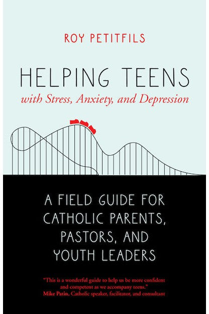 Helping Teens with Stress, Anxiety, and Depression - EZ18892-Inspirational Gifts-Ave Maria-Michigan Church Supply