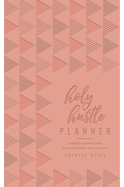 Holy Hustle Planner: A Weekly Guide to Your Best Work-Hard, Rest-Well Life - 9780736982313-Inspirational Gifts-Spring Arbor-Michigan Church Supply