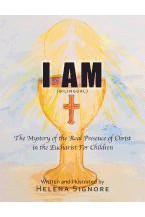 I Am: The Mystery of the Real Presence of Christ in the Eucharist For Children - 9781512761313-Inspirational Gifts-Spring Arbor-Michigan Church Supply