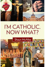 I'm Catholic, Now What? - IWT2025-Inspirational Gifts-Our Sunday Visitor-Michigan Church Supply