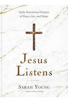 Jesus Listens: Daily Devotional Prayers of Peace, Joy and Hope - 9781400215584-Inspirational Gifts-Spring Arbor-Michigan Church Supply