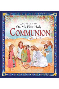 Jesus Speaks to Me on My First Holy Communion - AABQBBE9-Inspirational Gifts-Word Among Us Press-Michigan Church Supply