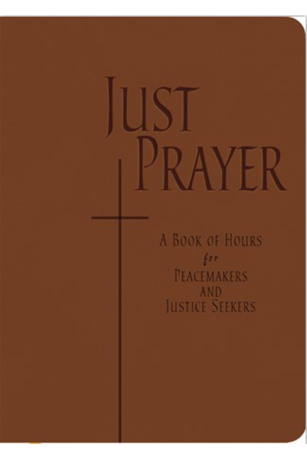 Just Prayer: A Book of Hours for Peacemakers and Justice Seekers - NN4966-Inspirational Gifts-Liturgical Press-Michigan Church Supply