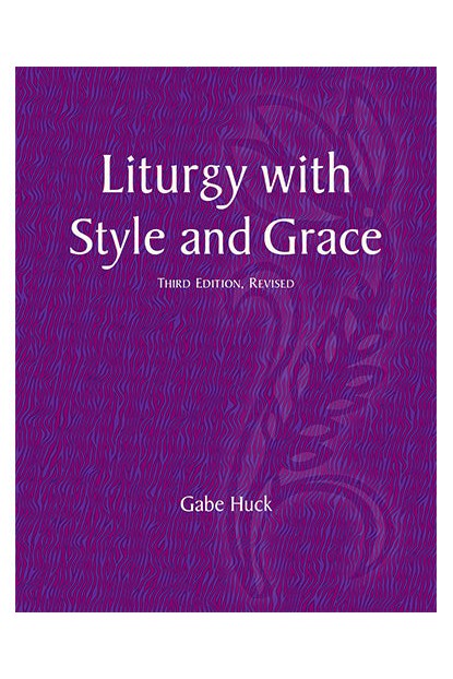 Liturgy with Style and Grace Third Edition Revised - OWLSG3R-Church Life-Liturgy Training Publications-Michigan Church Supply