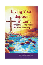 Living Your Baptism in Lent-Church Life-Liturgy Training Publications-English-Michigan Church Supply