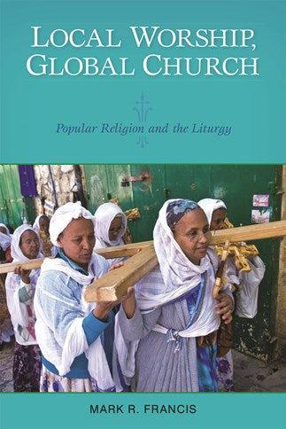 Local Worship, Global Church - NN1879-Church Life-Liturgical Press-Michigan Church Supply