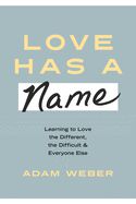 Love Has a Name - 9781601429476-Inspirational Gifts-Spring Arbor-Michigan Church Supply