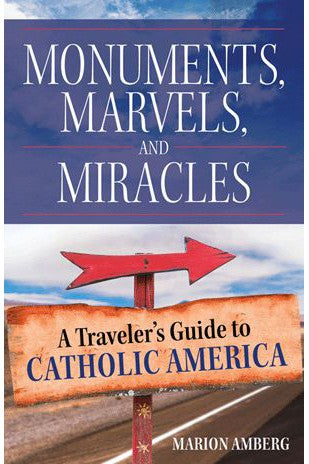 Monuments, Marvels, and Miracles - IWT2022-Inspirational Gifts-Our Sunday Visitor-Michigan Church Supply