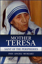 Mother Teresa: Saint of the Peripheries - JE53770-Inspirational Gifts-Paulist Press-Michigan Church Supply