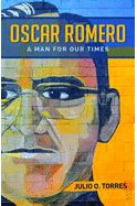 Oscar Romero: A Man for our Times - 9781640653498-Inspirational Gifts-Spring Arbor-Michigan Church Supply