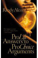 ProLife Answers to ProChoice Arguments - 9781576737514-Inspirational Gifts-Spring Arbor-Michigan Church Supply