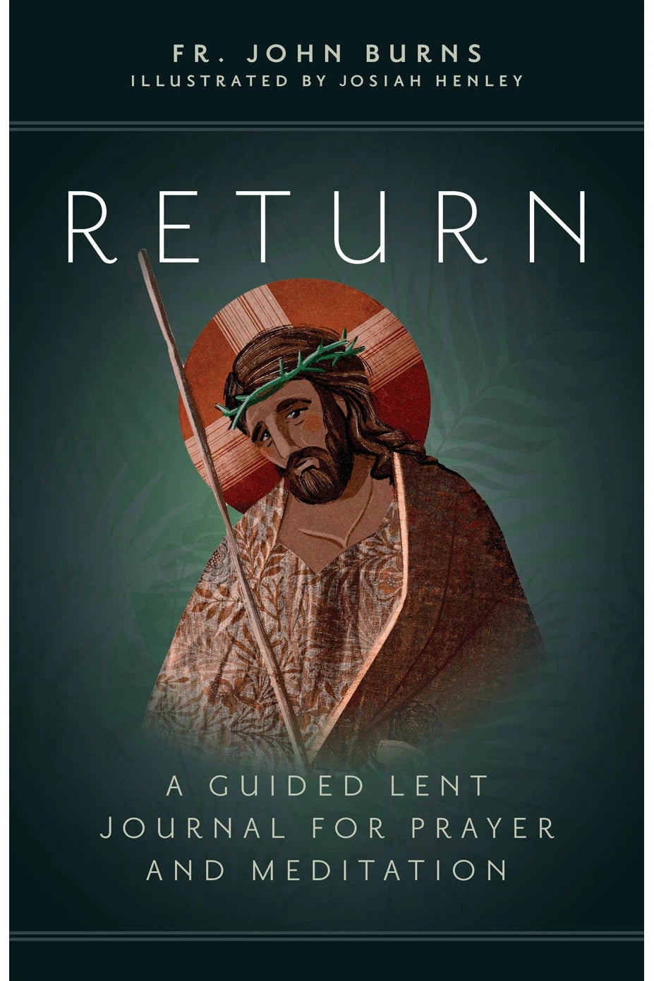 Return: A Guided Lent Journal for Prayer & Meditation -EZ02166-Inspirational Gifts-Ave Maria-Michigan Church Supply