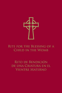 Rite for the Blessing of a Child in the Womb/Rito de Benedicion de una Criatura en el Vientre Materno - YB7316-Church Life-USCCB-Michigan Church Supply