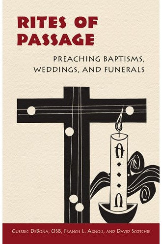 Rites of Passage: Preaching Baptisms, Weddings, and Funerals -NN4519-Church Life-Liturgical Press-Michigan Church Supply