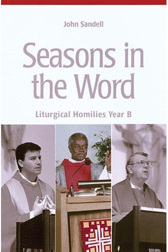 Seasons In The Word: Liturgical Homilies Year B - NN2586-Church Life-Liturgical Press-Michigan Church Supply