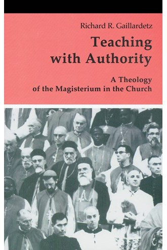 Teaching with Authority - A Theology of the Magisterium in the Church - NN55290-Inspirational Gifts-Liturgical Press-Michigan Church Supply