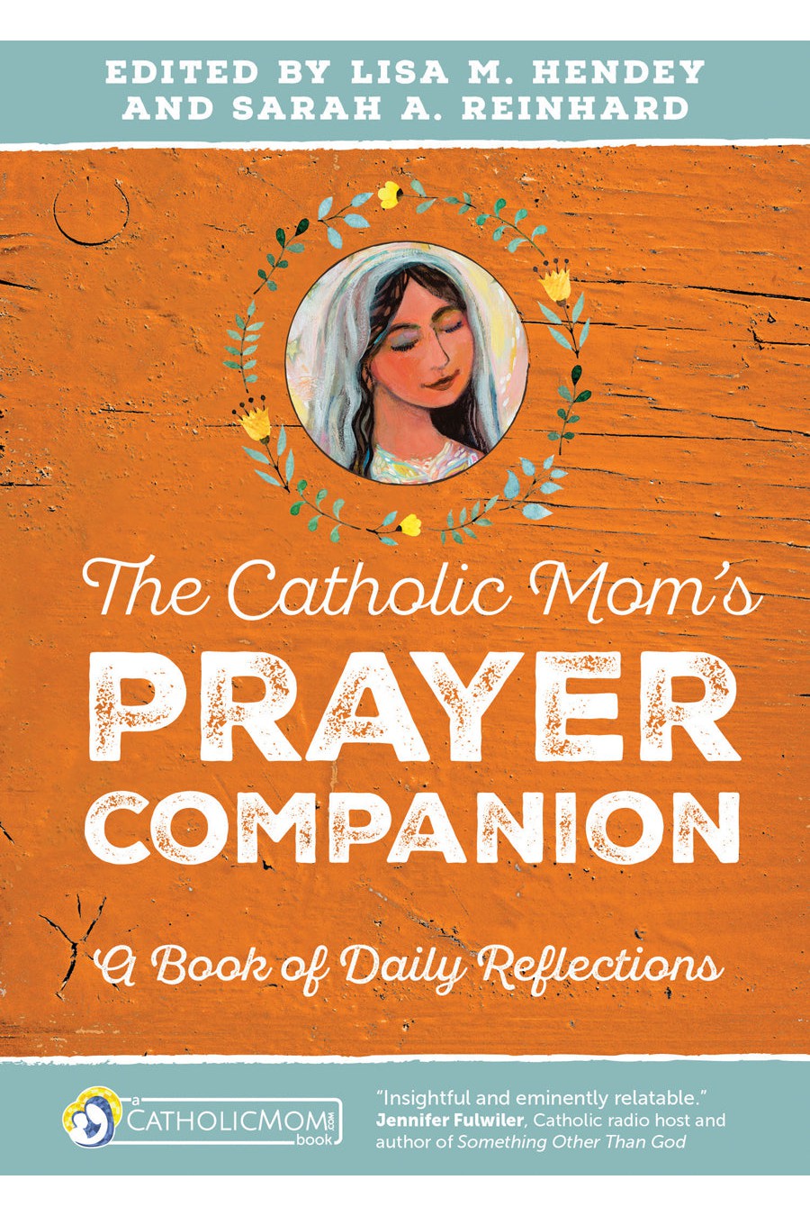 The Catholic Mom's Prayer Companion EZ16614-Inspirational Gifts-Ave Maria-Michigan Church Supply