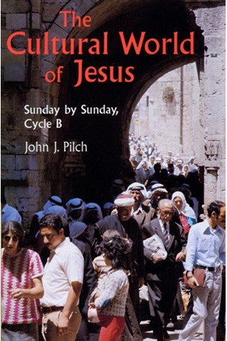 The Cultural World Of Jesus: Sunday By Sunday, Cycle B - NN2287-Church Life-Liturgical Press-Michigan Church Supply