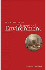 The Ministry Of Liturgical Environment - NN27051-Church Life-Liturgical Press-Michigan Church Supply