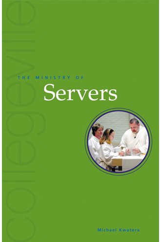 The Ministry Of Servers -Second Edition - NN29598-Church Life-Liturgical Press-Michigan Church Supply