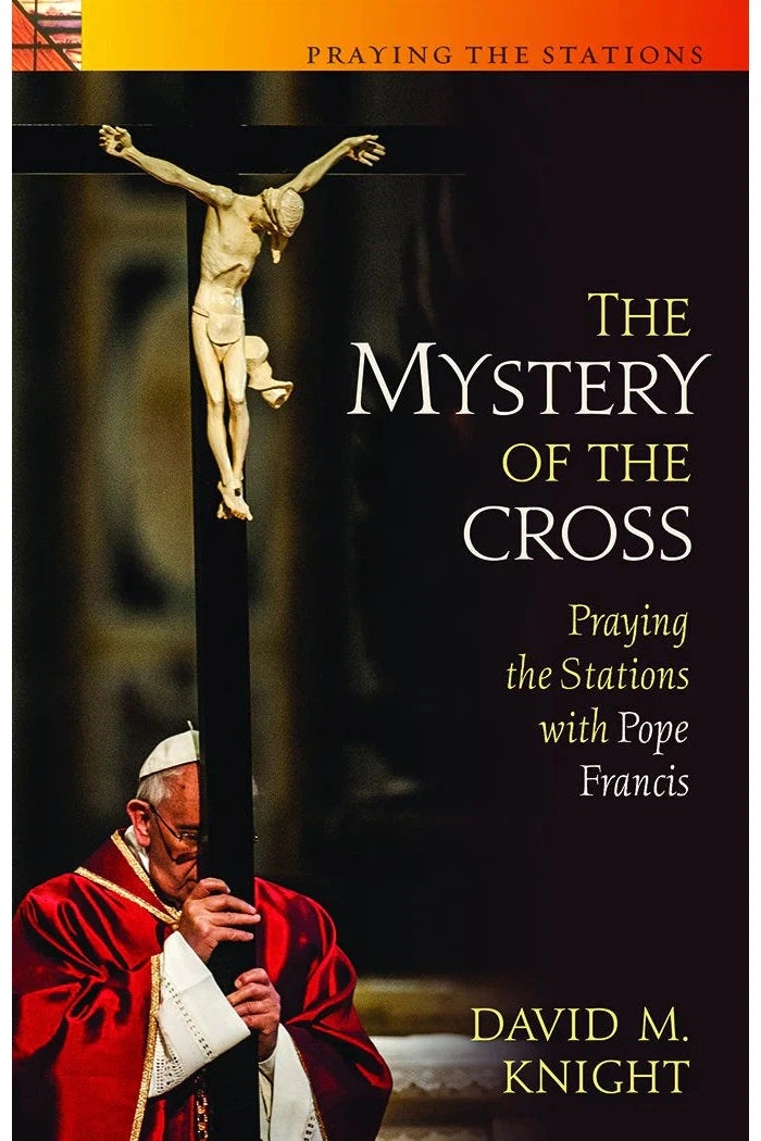 The Mystery of the Cross - Praying the Stations with Pope Francis - TW852456-Inspirational Gifts-Twenty Third Publications-Michigan Church Supply