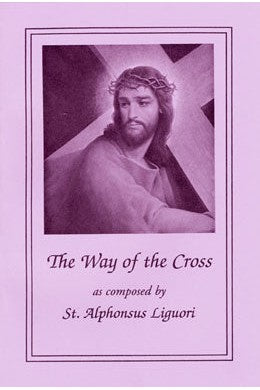 The Way of the Cross by Alphonsus Liguori-Large Print FQBY055BX-Inspirational Gifts/Church Life-Barton Cotton-Michigan Church Supply