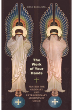 The Work of Your Hands: Prayers for Ordinary and Extraordinary Moments of Grace - NN3803-Inspirational Gifts-Liturgical Press-Michigan Church Supply