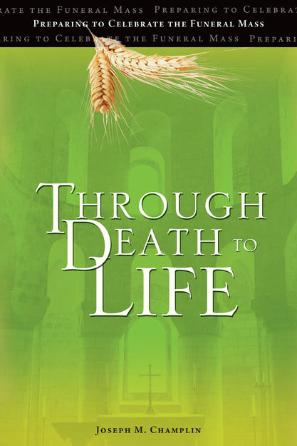 Through Death to Life - EZ12838-Church Life-Ave Maria-Michigan Church Supply