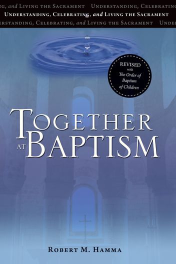 Together at Baptism (revised edition) - EZ00001-Church Life-Ave Maria-Michigan Church Supply