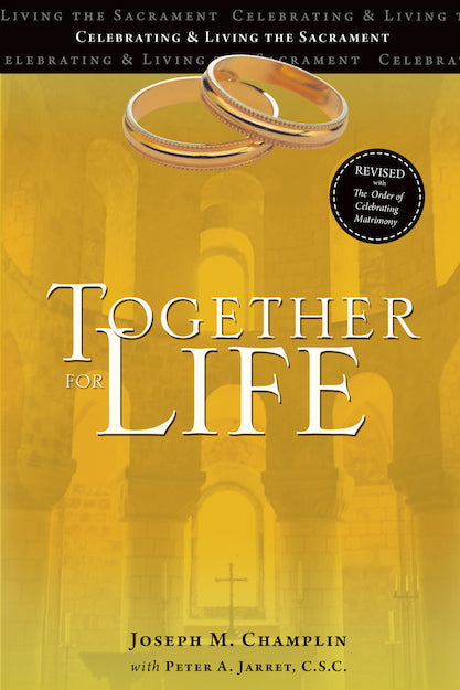 Together for Life: Revised with The Order of Celebrating Matrimony - EZ17222-Church Life-Ave Maria-Michigan Church Supply