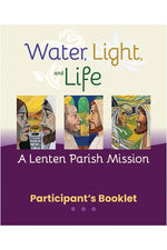 Water, Light, and Life Participant Booklet-Inspirational Gifts,Church Life-Liturgy Training Publications-Michigan Church Supply